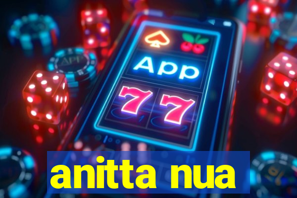 anitta nua